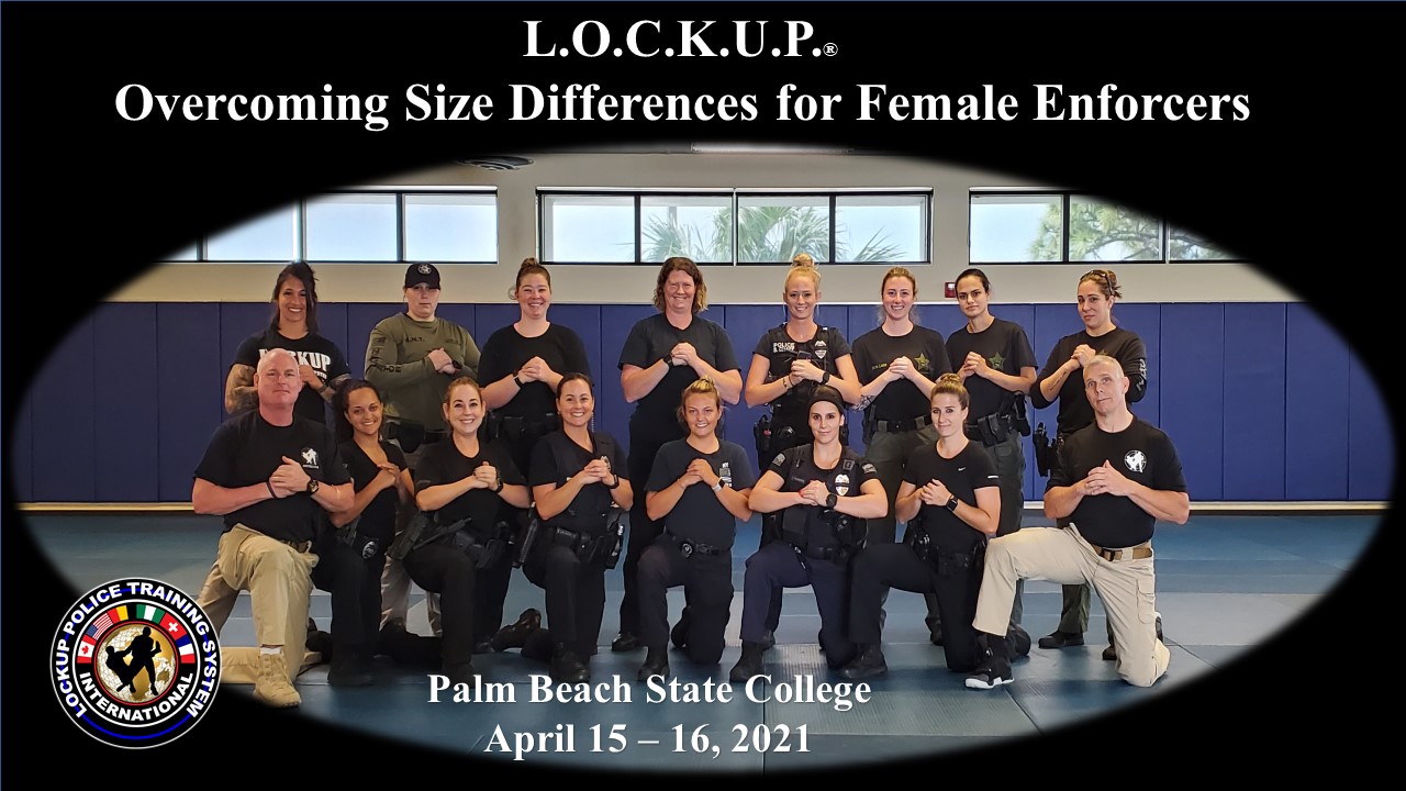 FL – L.O.C.K.U.P. ® Overcoming Size Differences Tactics For Female Enforcers